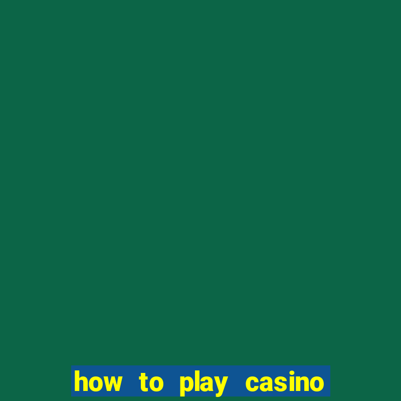 how to play casino slot games