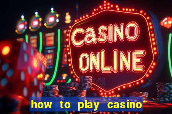 how to play casino slot games