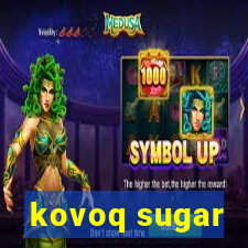 kovoq sugar