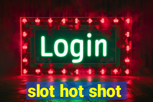 slot hot shot