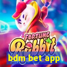 bdm bet app