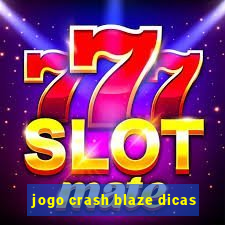 jogo crash blaze dicas