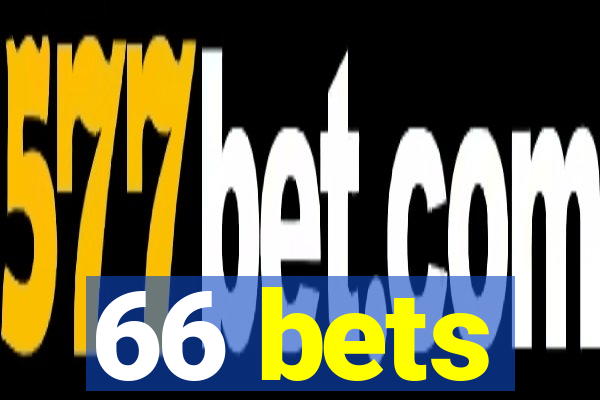 66 bets