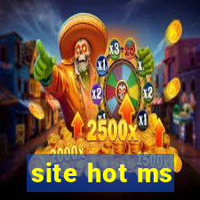 site hot ms