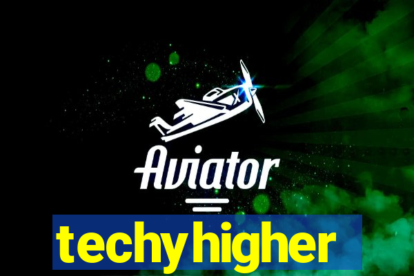 techyhigher