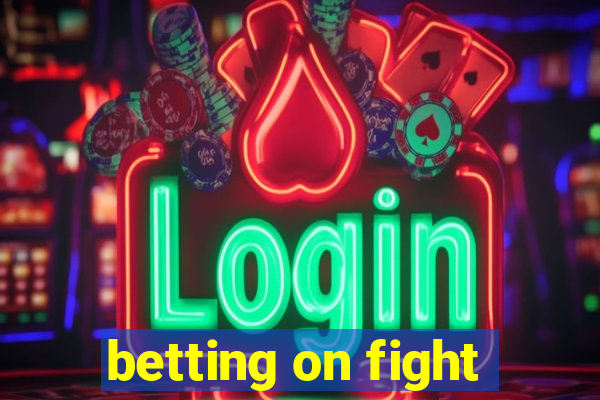 betting on fight