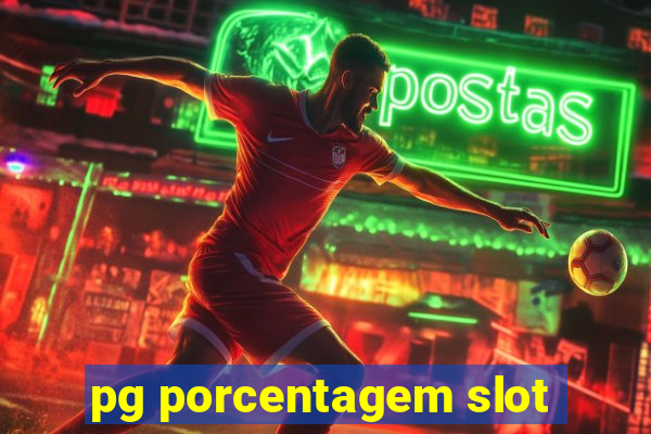 pg porcentagem slot