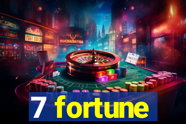 7 fortune