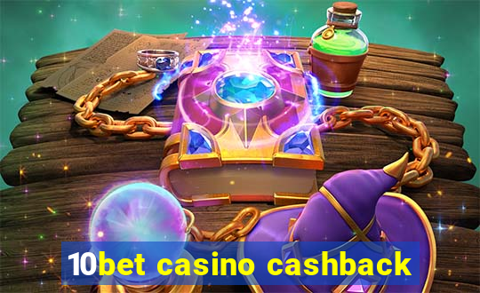 10bet casino cashback