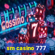 sm casino 777