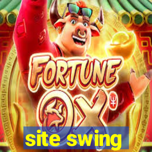 site swing