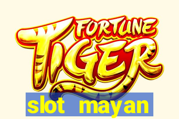 slot  mayan