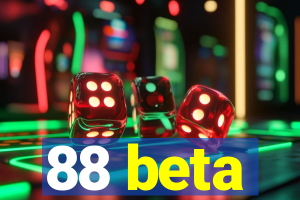 88 beta