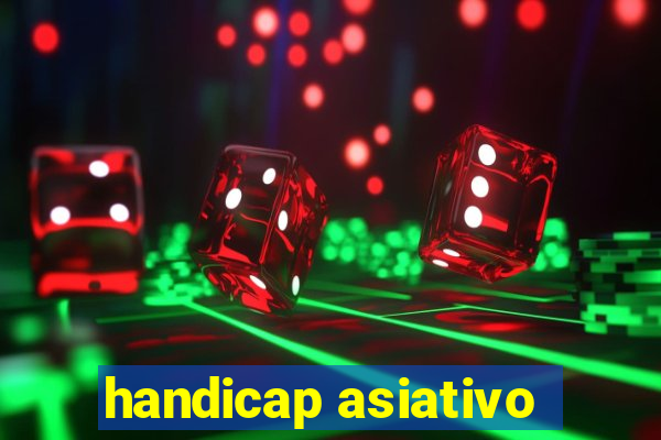 handicap asiativo