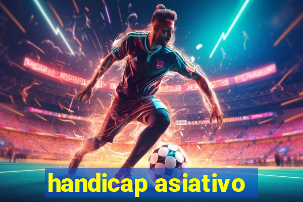 handicap asiativo