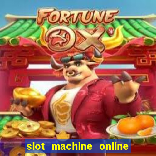 slot machine online real money