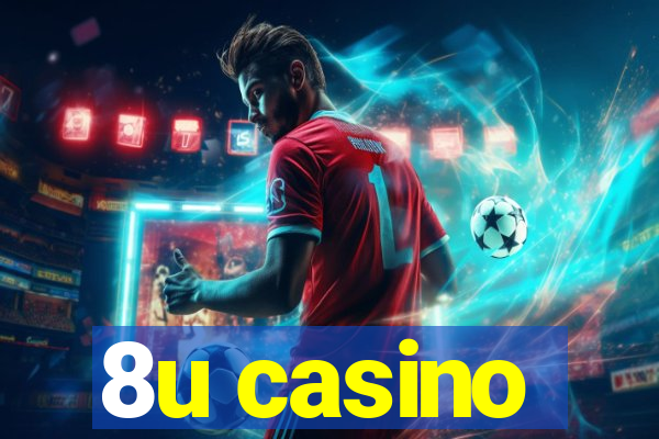 8u casino