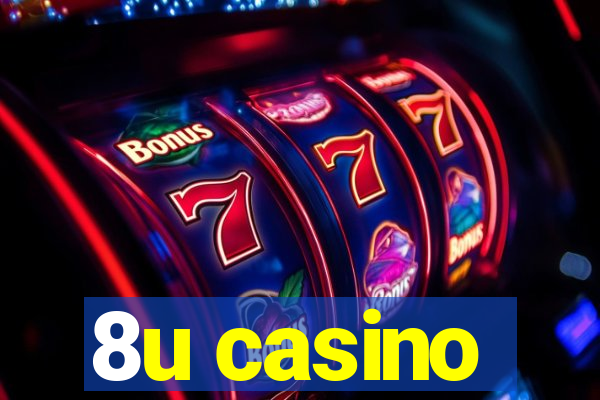 8u casino