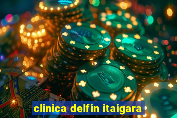 clinica delfin itaigara