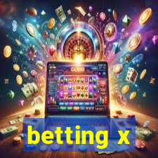 betting x