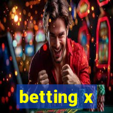 betting x