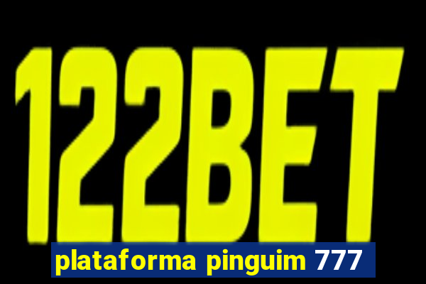 plataforma pinguim 777