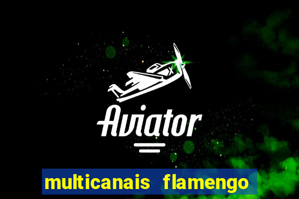 multicanais flamengo x bolivar