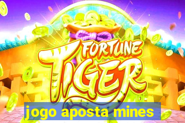 jogo aposta mines