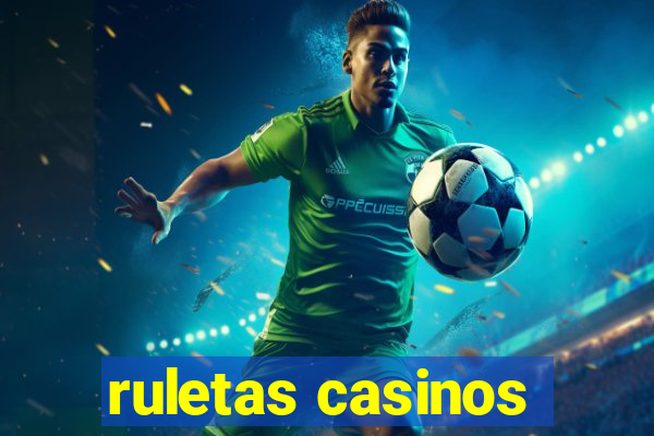 ruletas casinos