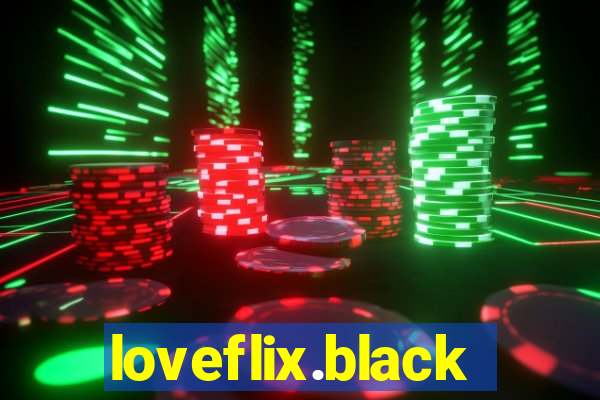 loveflix.black