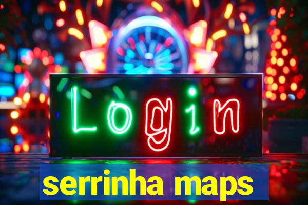 serrinha maps