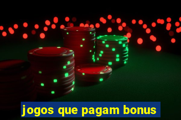 jogos que pagam bonus