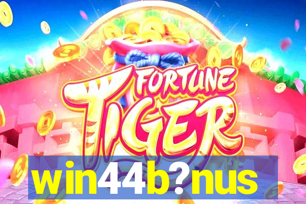 win44b?nus