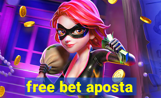 free bet aposta