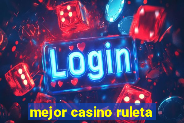 mejor casino ruleta