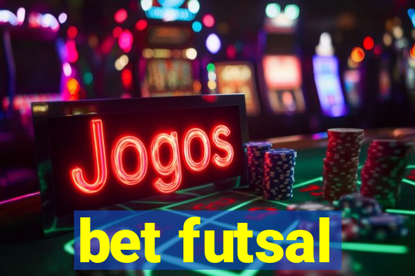 bet futsal