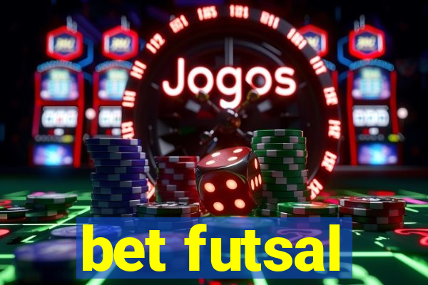 bet futsal