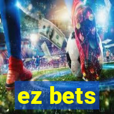 ez bets