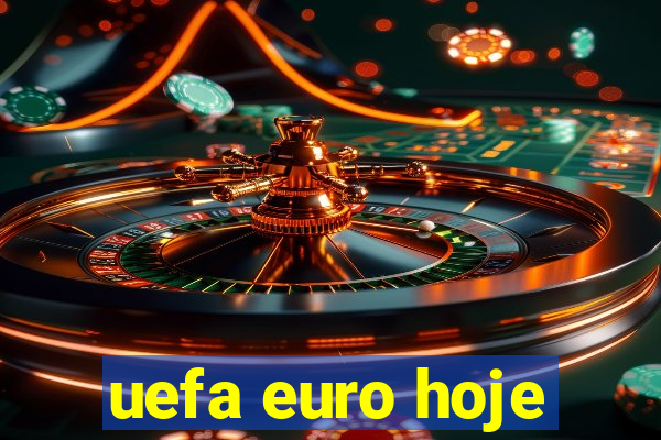 uefa euro hoje