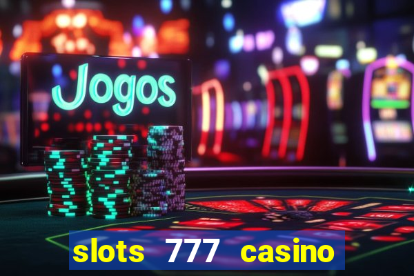 slots 777 casino by dragonplay