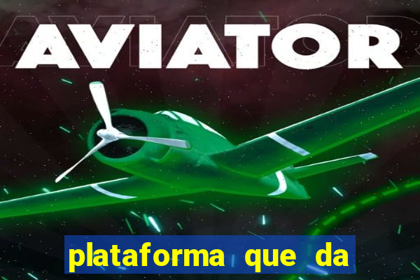 plataforma que da 30 reais no cadastro