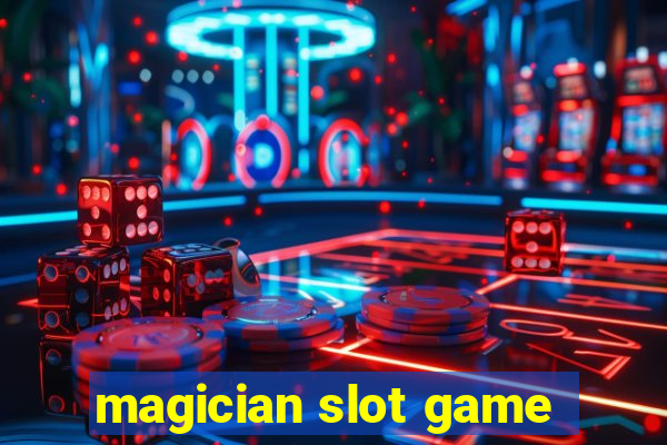 magician slot game