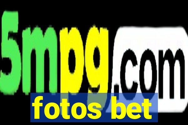 fotos bet