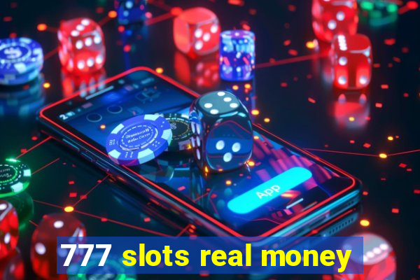 777 slots real money