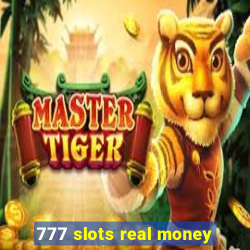 777 slots real money