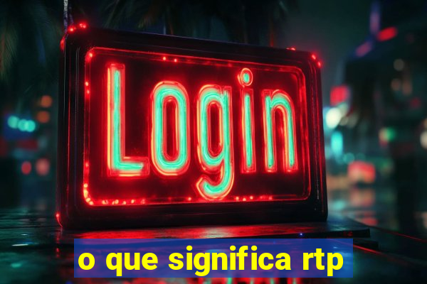 o que significa rtp