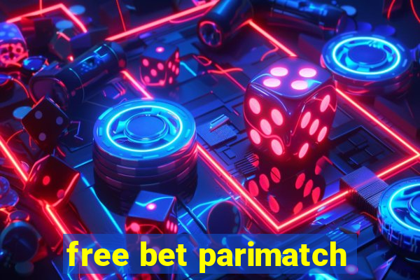 free bet parimatch