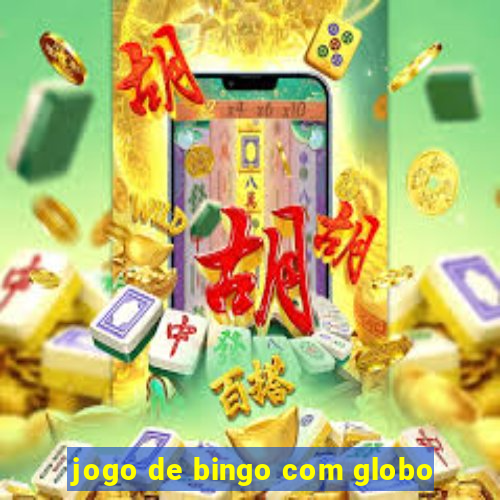 jogo de bingo com globo