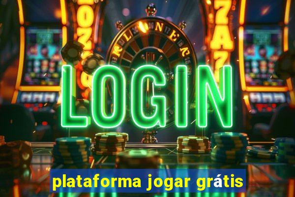 plataforma jogar grátis