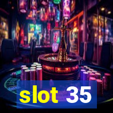 slot 35